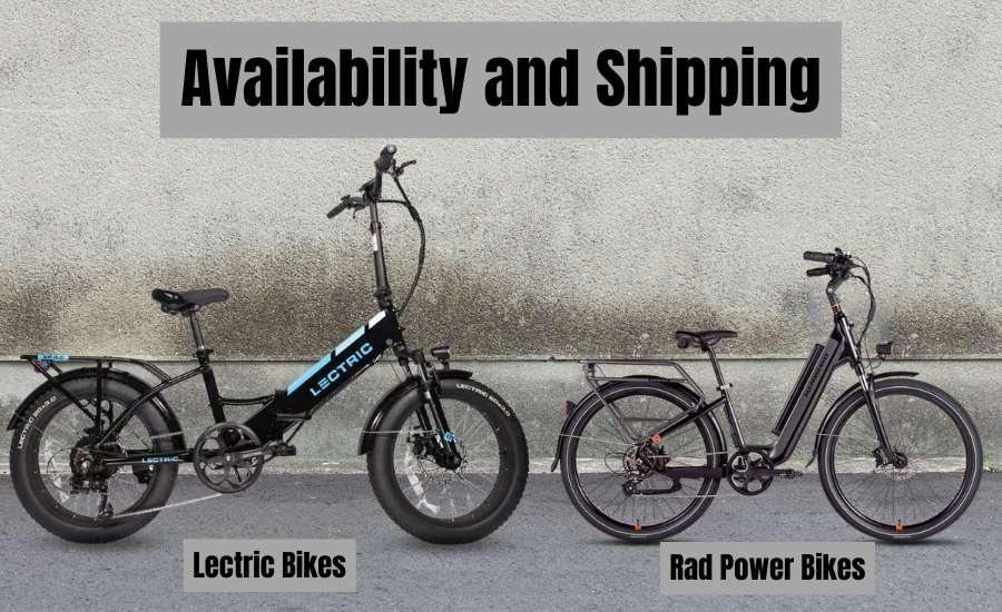 Availability and Shipping Options for Lectric and Rad Power Bikes